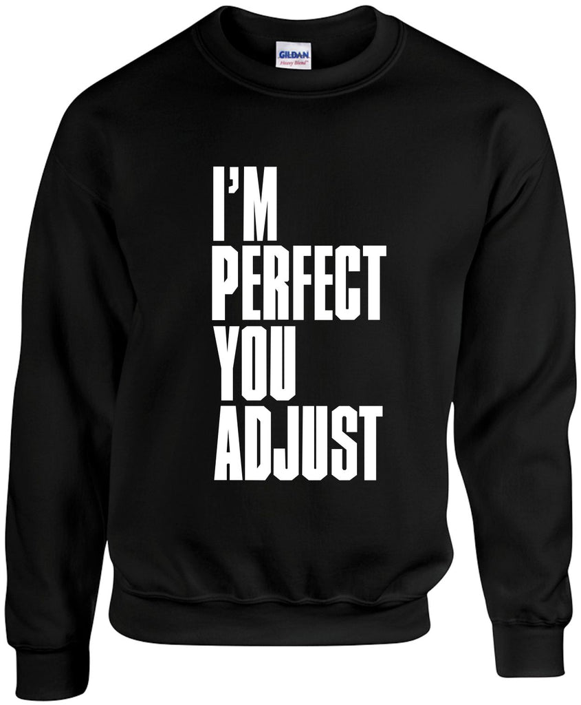 im perfect you adjust unisex crewneck sweatshirt black signature outlet novelty 