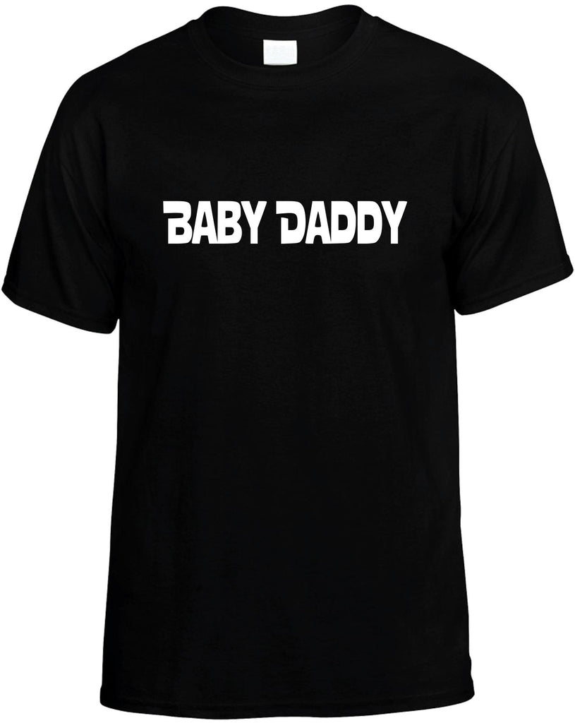 baby daddy mens funny t-shirt black