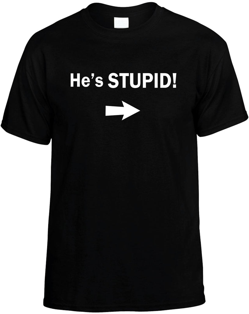 hes stupid arrow right mens funny t-shirt black