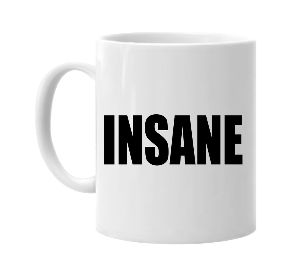 insane signature outlet novelty coffee cup mug graphic gift ideas gifts for the family mom dad