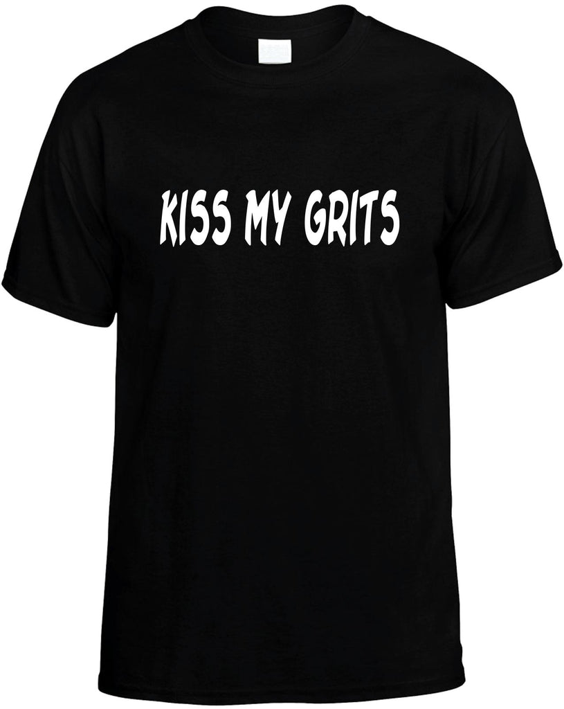 kiss my grits mens funny t-shirt black