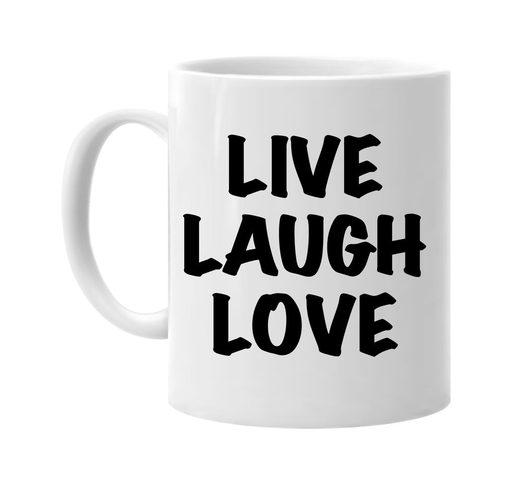 live laugh love signature outlet novelty coffee cup mug graphic gift ideas gifts for the family mom dad