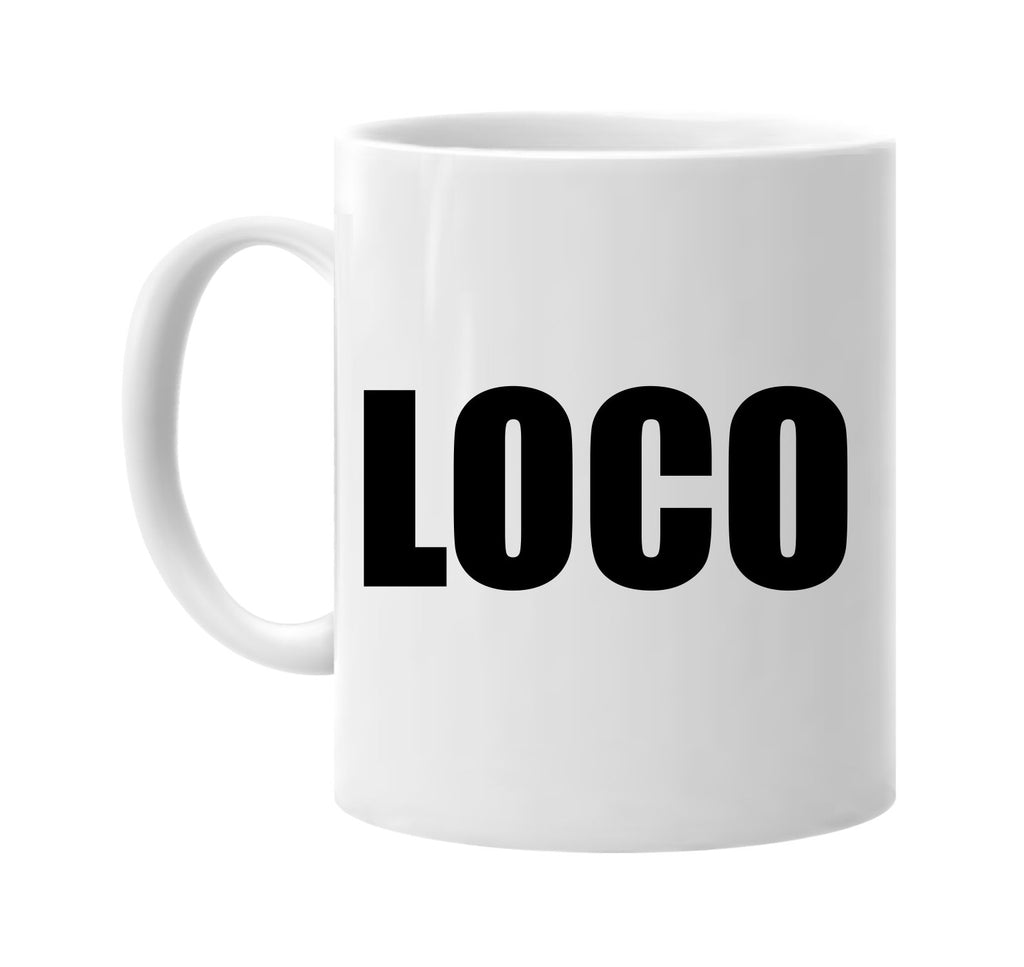 loco signature outlet novelty coffee cup mug graphic gift ideas gifts for the family mom dad