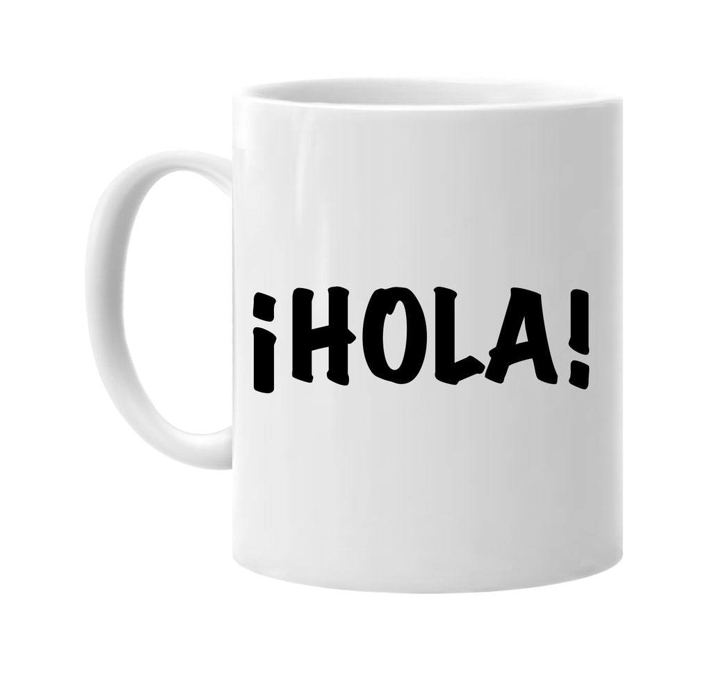 hola signature outlet novelty coffee cup mug graphic gift ideas gifts for the family mom dad