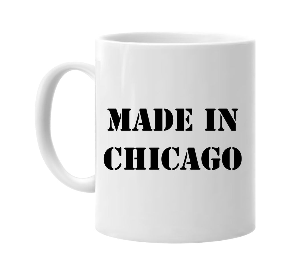 made in chicago signature outlet novelty coffee cup mug graphic gift ideas gifts for the family mom dad