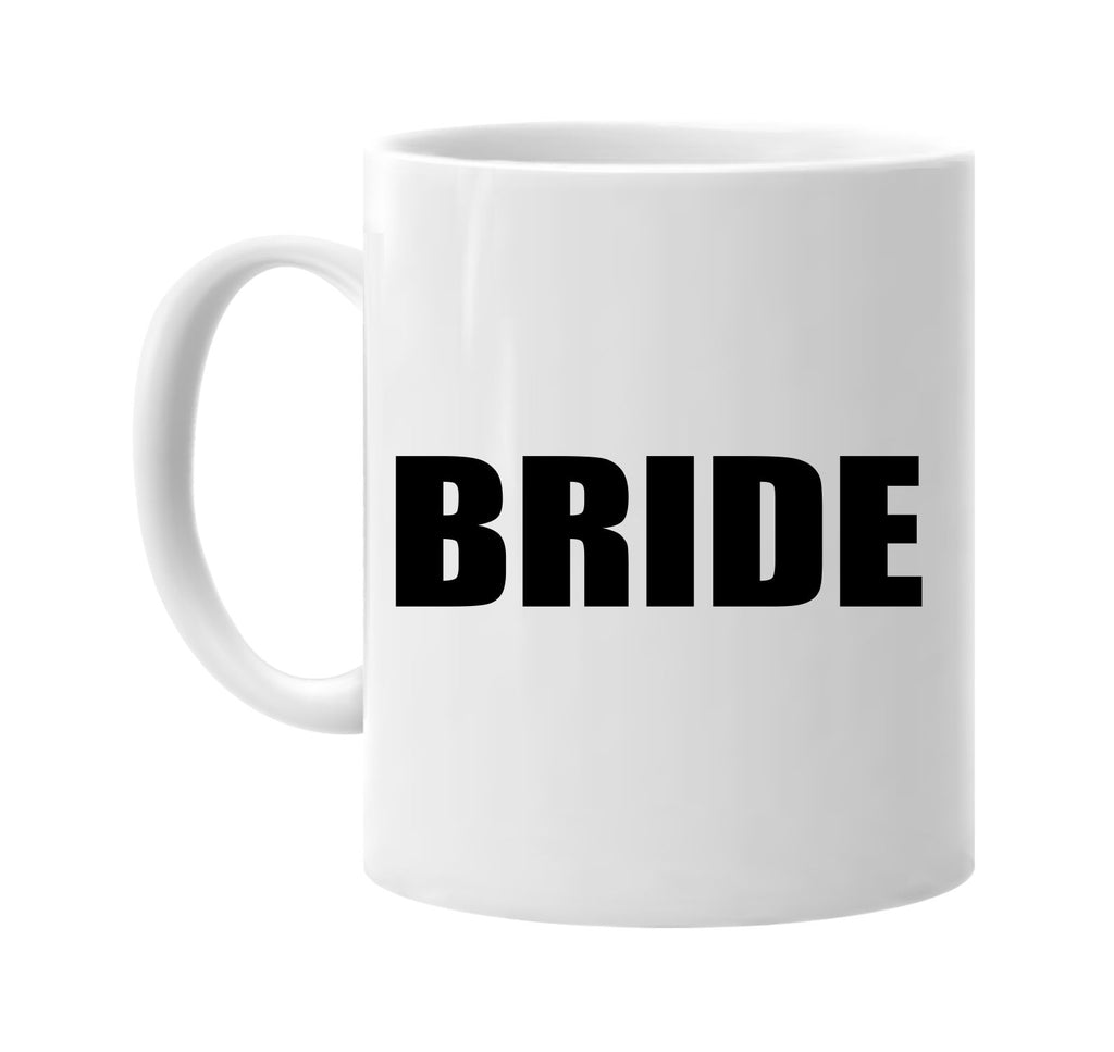 bride signature outlet novelty coffee cup mug graphic gift ideas gifts for the family mom dad