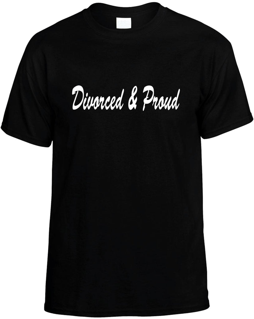 divorced & proud mens funny t-shirt black