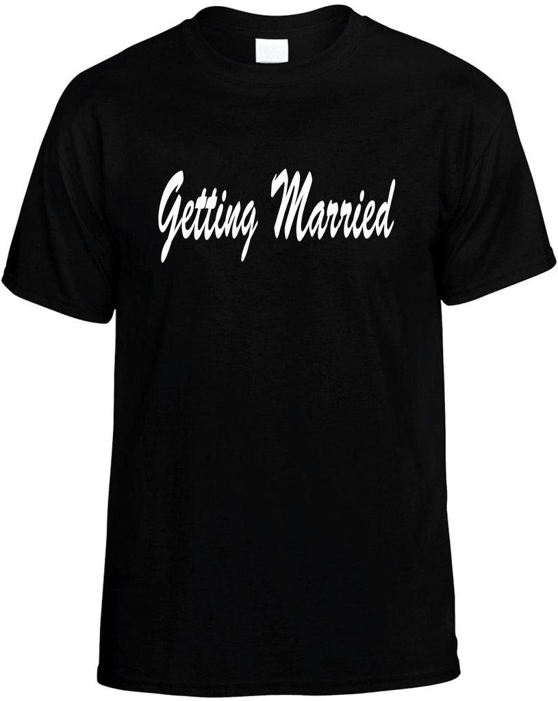 getting married mens funny t-shirt black