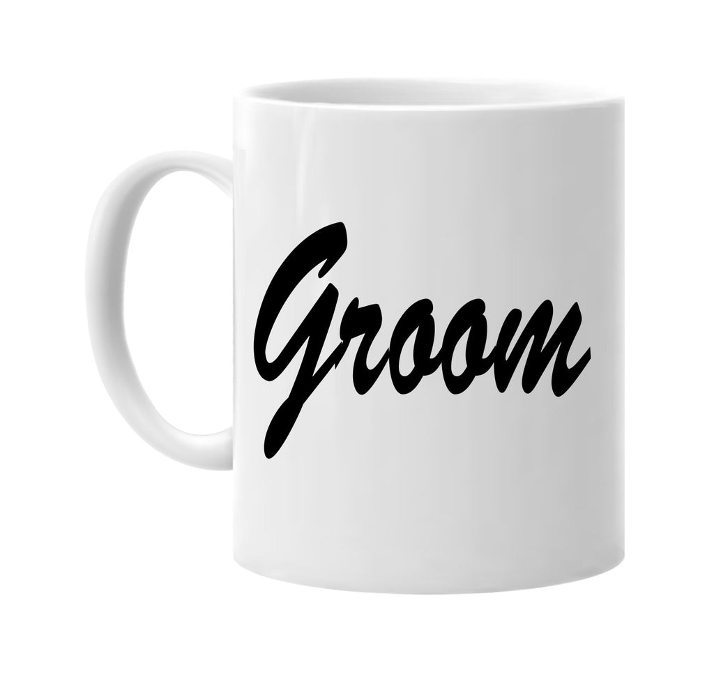 groom signature outlet novelty coffee cup mug graphic gift ideas gifts for the family mom dad