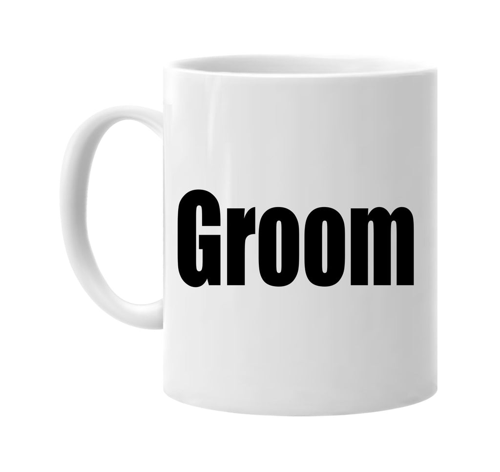 groom signature outlet novelty coffee cup mug graphic gift ideas gifts for the family mom dad