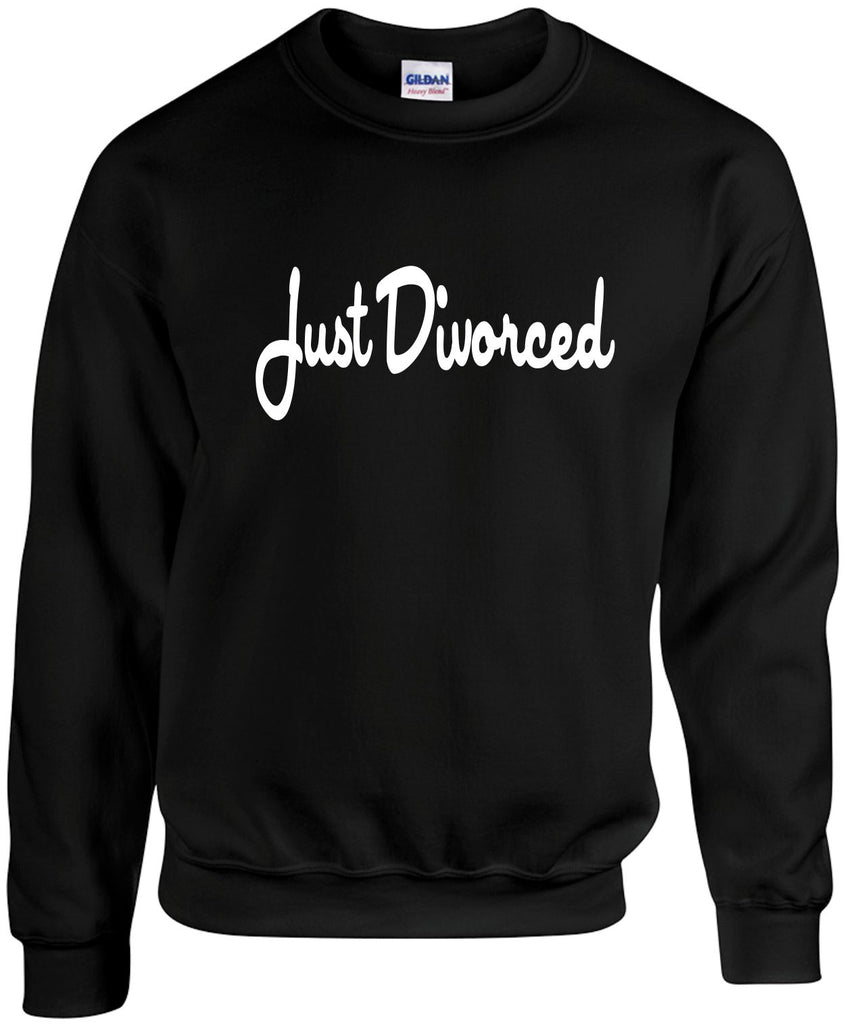 just divorced unisex crewneck sweatshirt black signature outlet novelty 