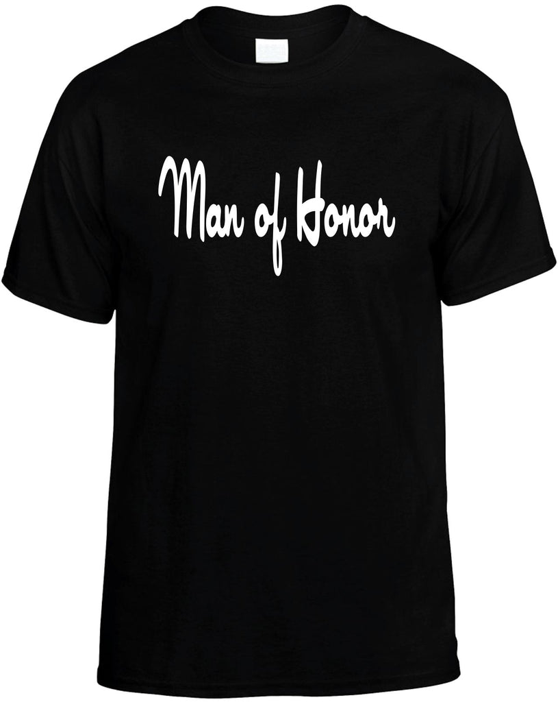 man of honor mens funny t-shirt black