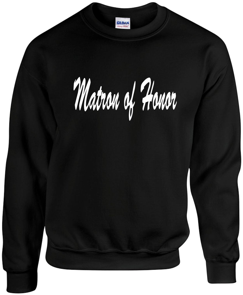 matron of honor unisex crewneck sweatshirt black signature outlet novelty 