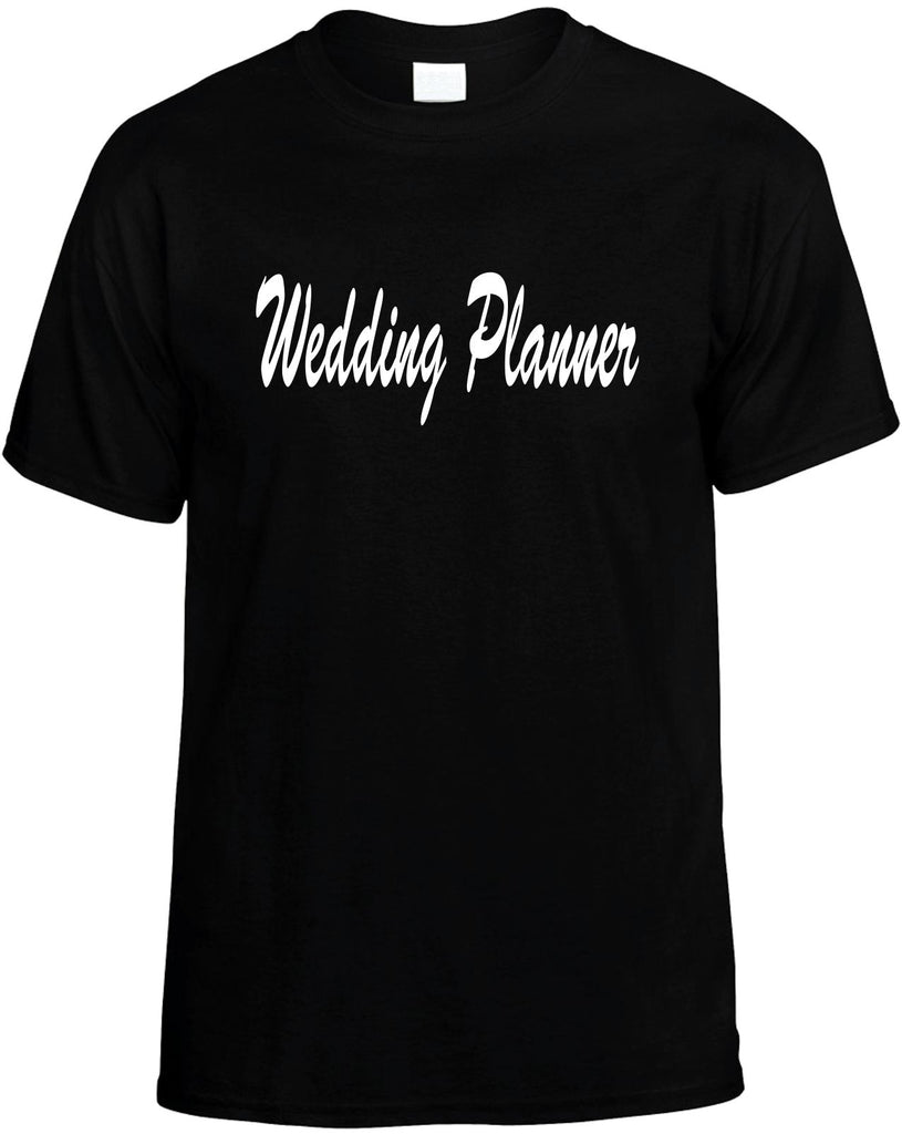 wedding planner mens funny t-shirt black