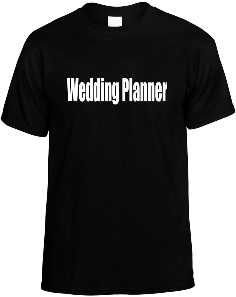 wedding planner mens funny t-shirt black