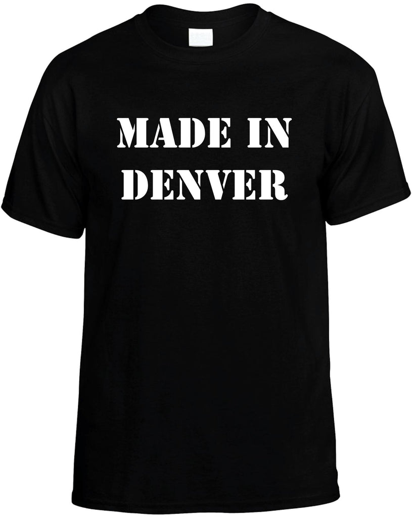 made in denver mens funny t-shirt black