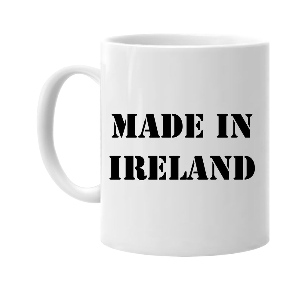 made in ireland signature outlet novelty coffee cup mug graphic gift ideas gifts for the family mom dad