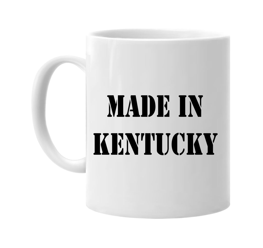 made in kentucky signature outlet novelty coffee cup mug graphic gift ideas gifts for the family mom dad