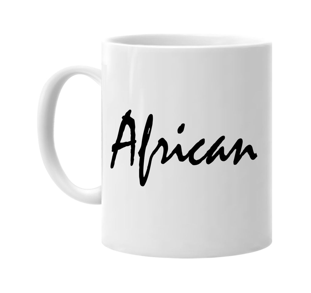 african signature outlet novelty coffee cup mug graphic gift ideas gifts for the family mom dad