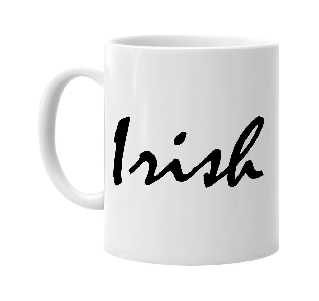 irish signature outlet novelty coffee cup mug graphic gift ideas gifts for the family mom dad