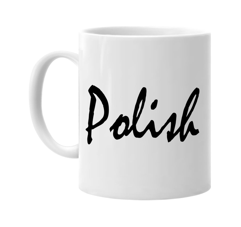 polish signature outlet novelty coffee cup mug graphic gift ideas gifts for the family mom dad