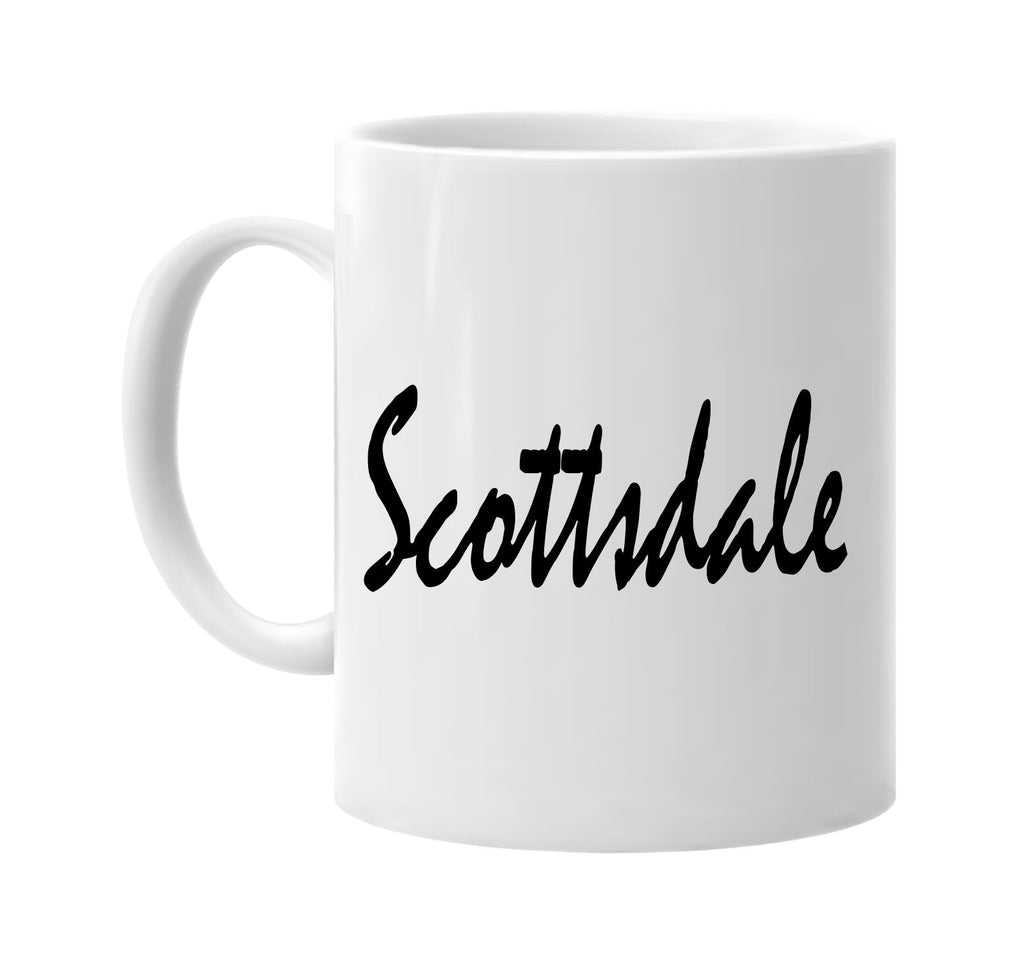 scottsdale arizona signature outlet novelty coffee cup mug graphic gift ideas gifts for the family mom dad