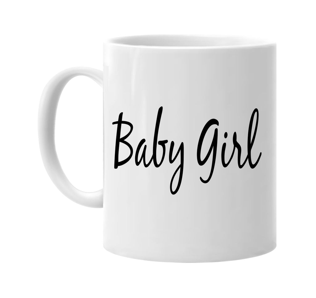 baby girl signature outlet novelty coffee cup mug graphic gift ideas gifts for the family mom dad