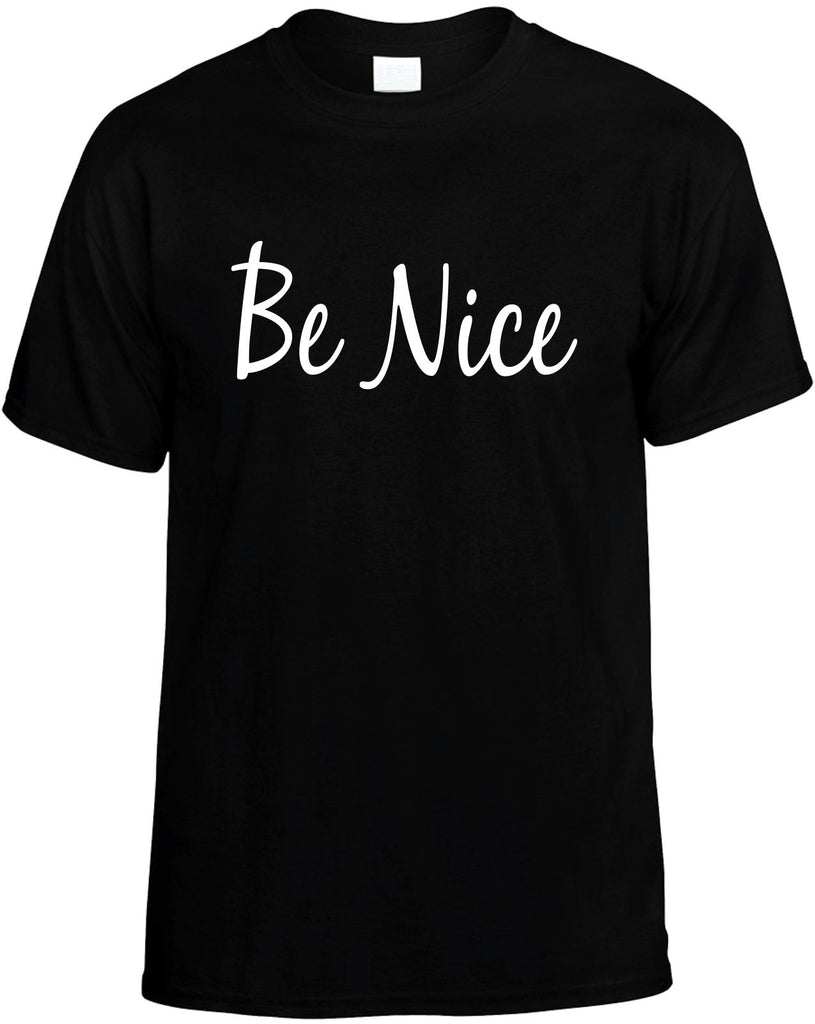 be nice mens funny t-shirt black