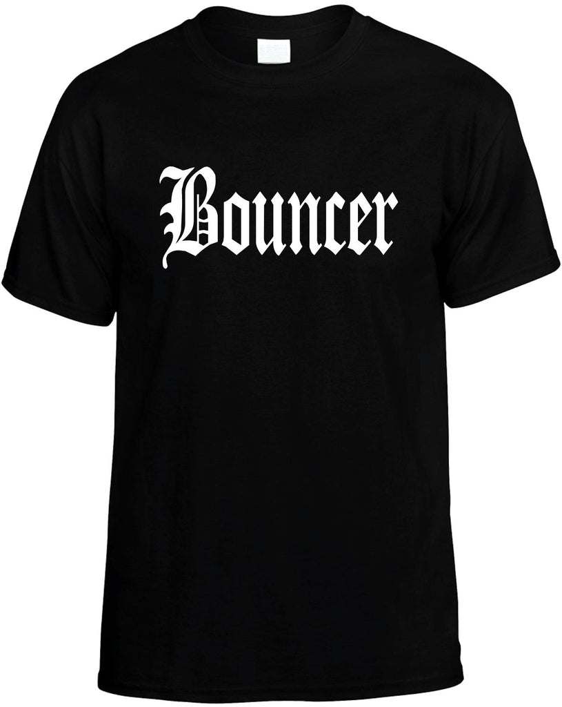 bouncer work occupational career mens funny t-shirt black