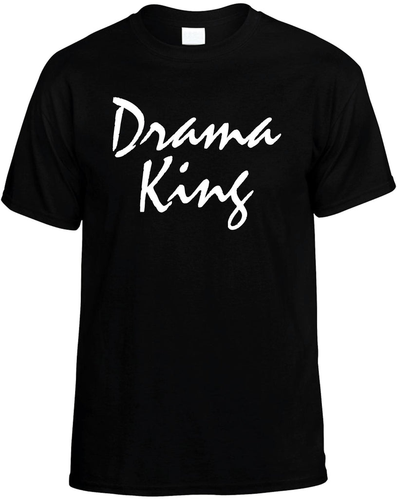 drama king mens funny t-shirt black