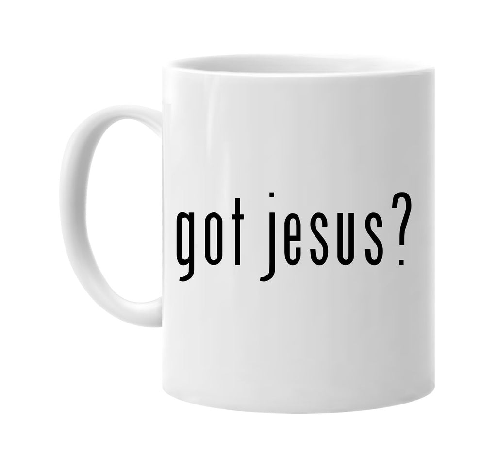 got jesus? religious signature outlet novelty coffee cup mug graphic gift ideas gifts for the family mom dad