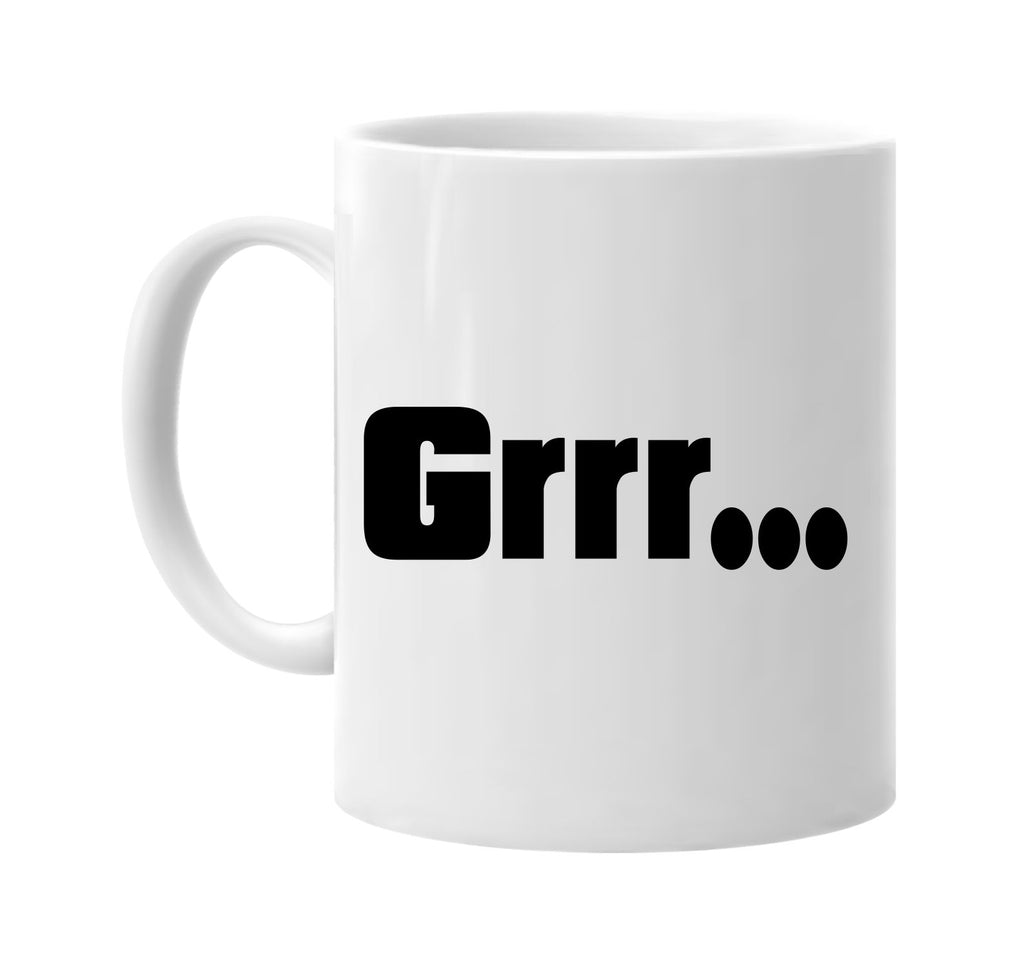 grrr signature outlet novelty coffee cup mug graphic gift ideas gifts for the family mom dad