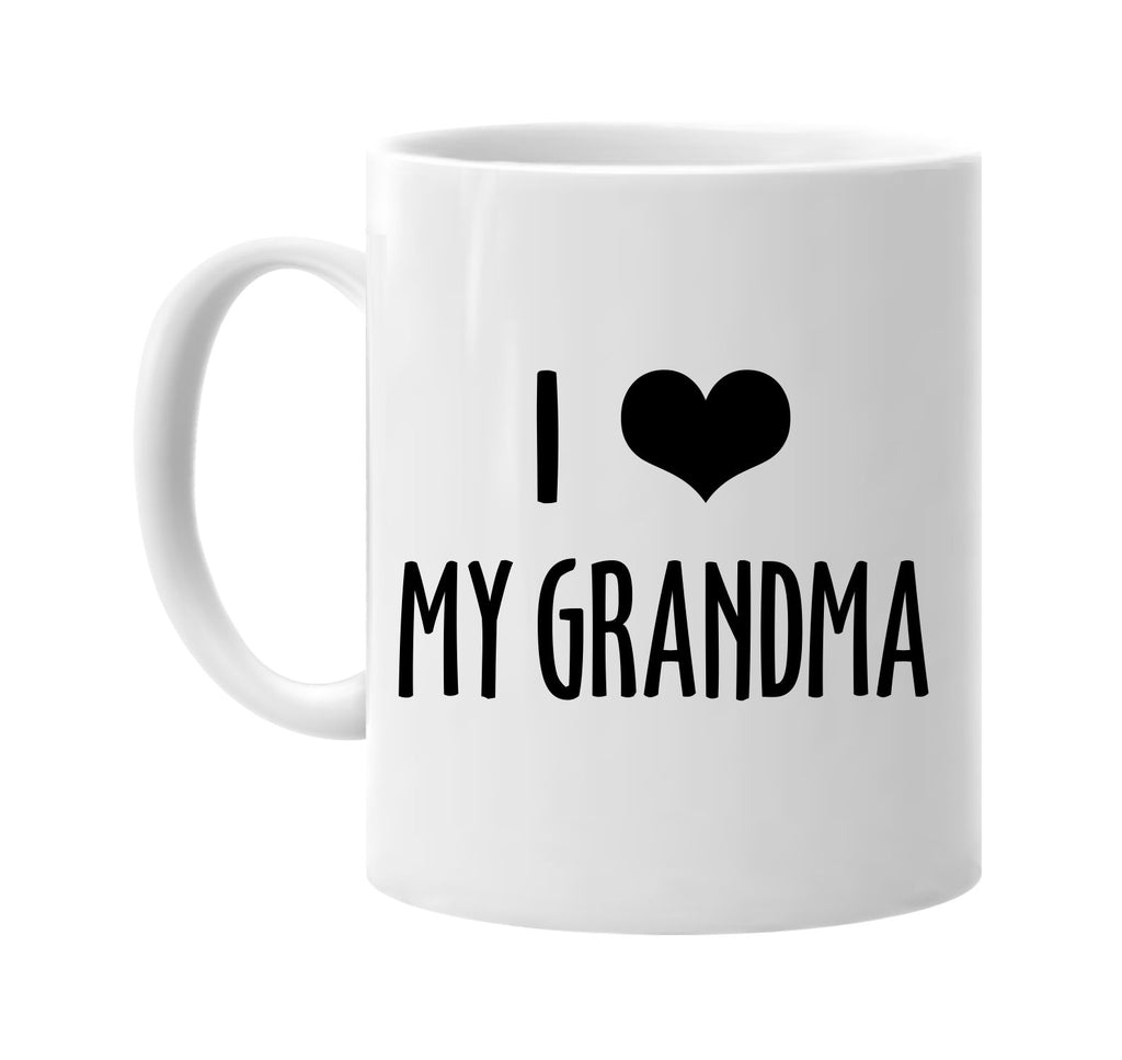 i love heart my grandma signature outlet novelty coffee cup mug graphic gift ideas gifts for the family mom dad