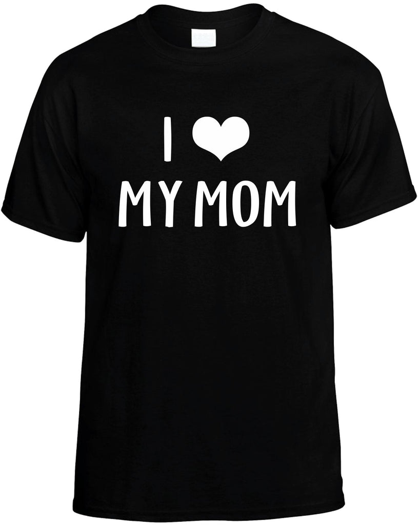 i love heart my mom mens funny t-shirt black