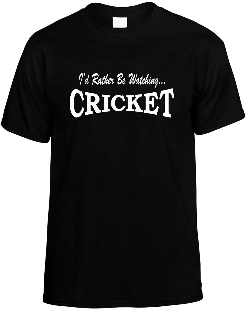 id rather be watching cricket mens funny t-shirt black