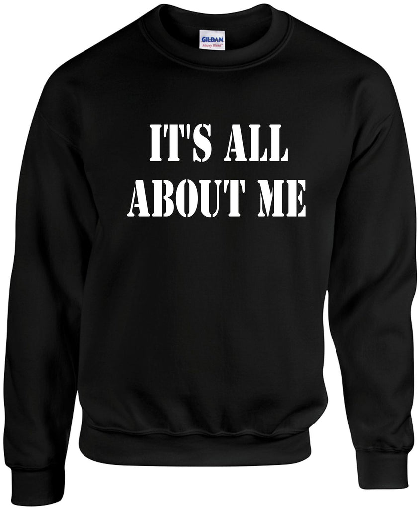 its all about me unisex crewneck sweatshirt black signature outlet novelty 