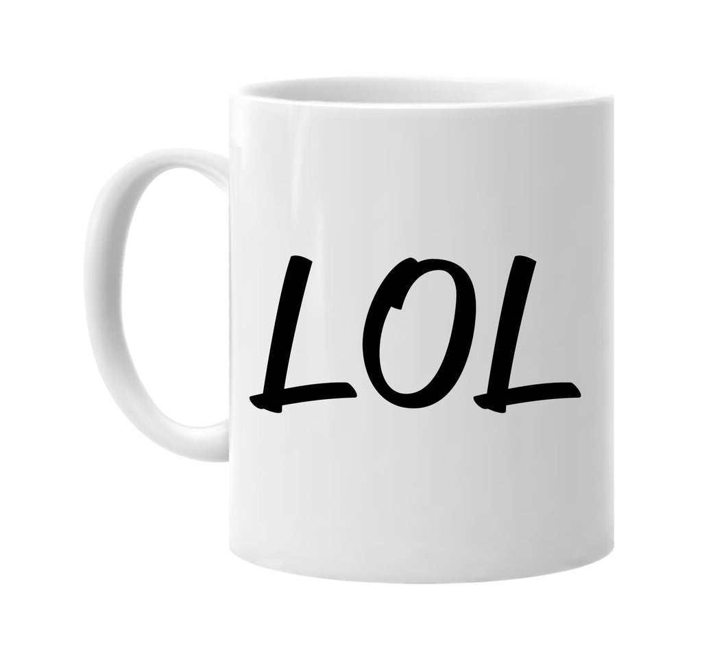 lol laugh out load signature outlet novelty coffee cup mug graphic gift ideas gifts for the family mom dad