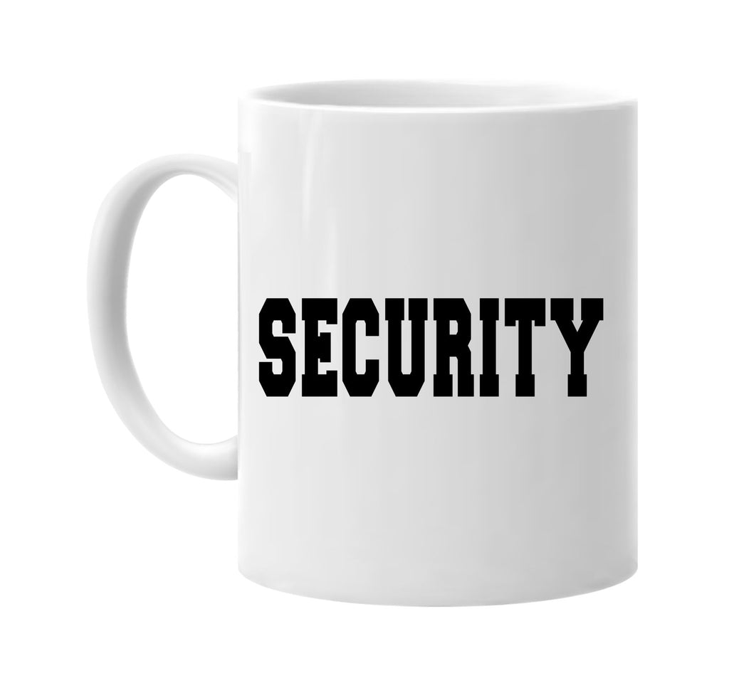 security work occupational signature outlet novelty coffee cup mug graphic gift ideas gifts for the family mom dad