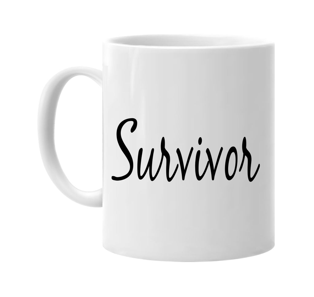 survivor motivational signature outlet novelty coffee cup mug graphic gift ideas gifts for the family mom dad