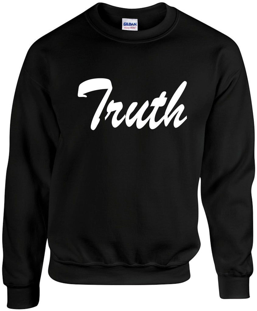 truth motivational unisex crewneck sweatshirt black signature outlet novelty 