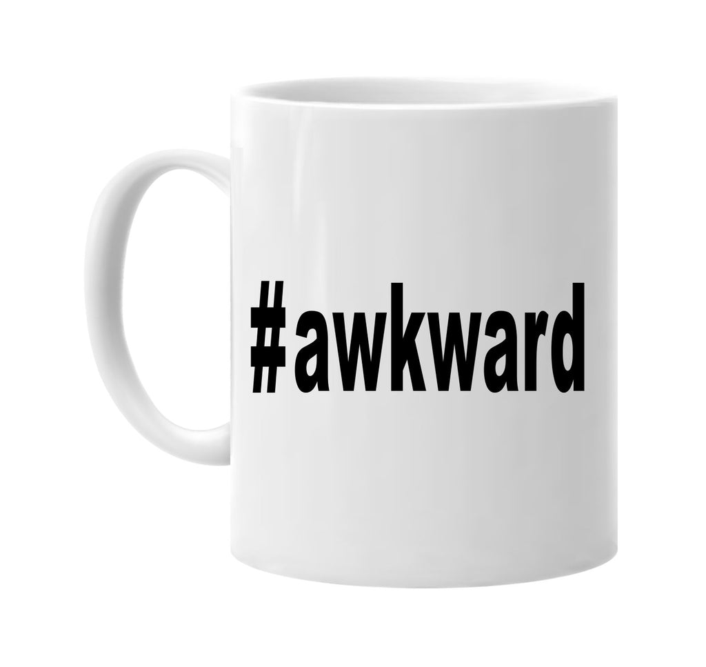 #awkward hashtag signature outlet novelty coffee cup mug graphic gift ideas gifts for the family mom dad