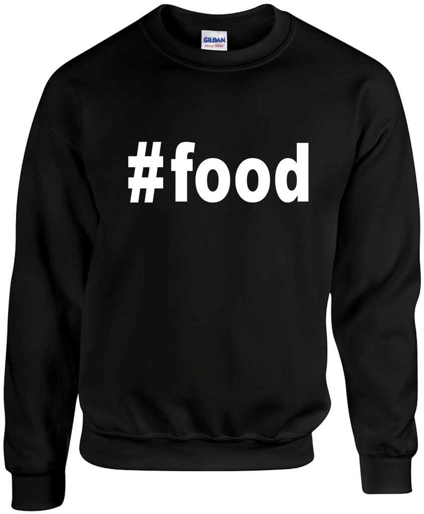 food hashtag unisex crewneck sweatshirt black signature outlet novelty 