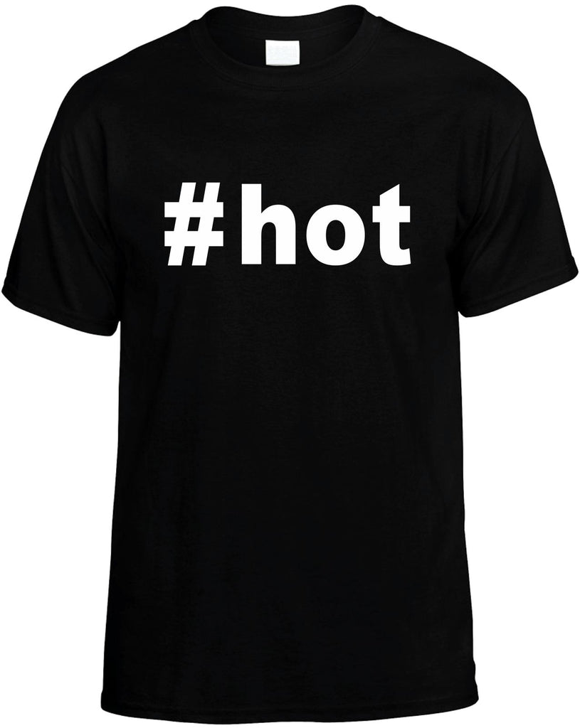 #hot hashtag mens funny t-shirt black