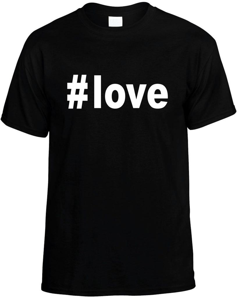 #love hashtag mens funny t-shirt black