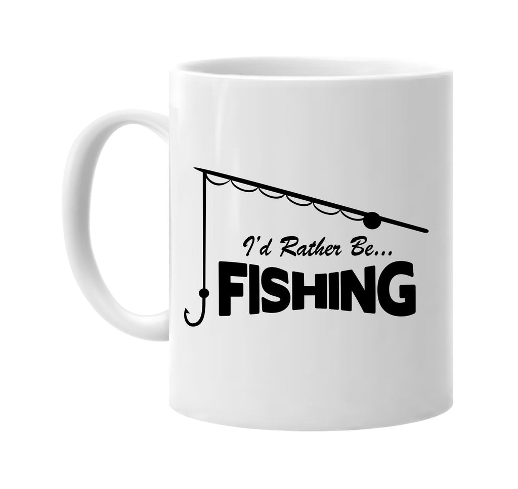 id rather be fishing with pole signature outlet novelty coffee cup mug graphic gift ideas gifts for the family mom dad