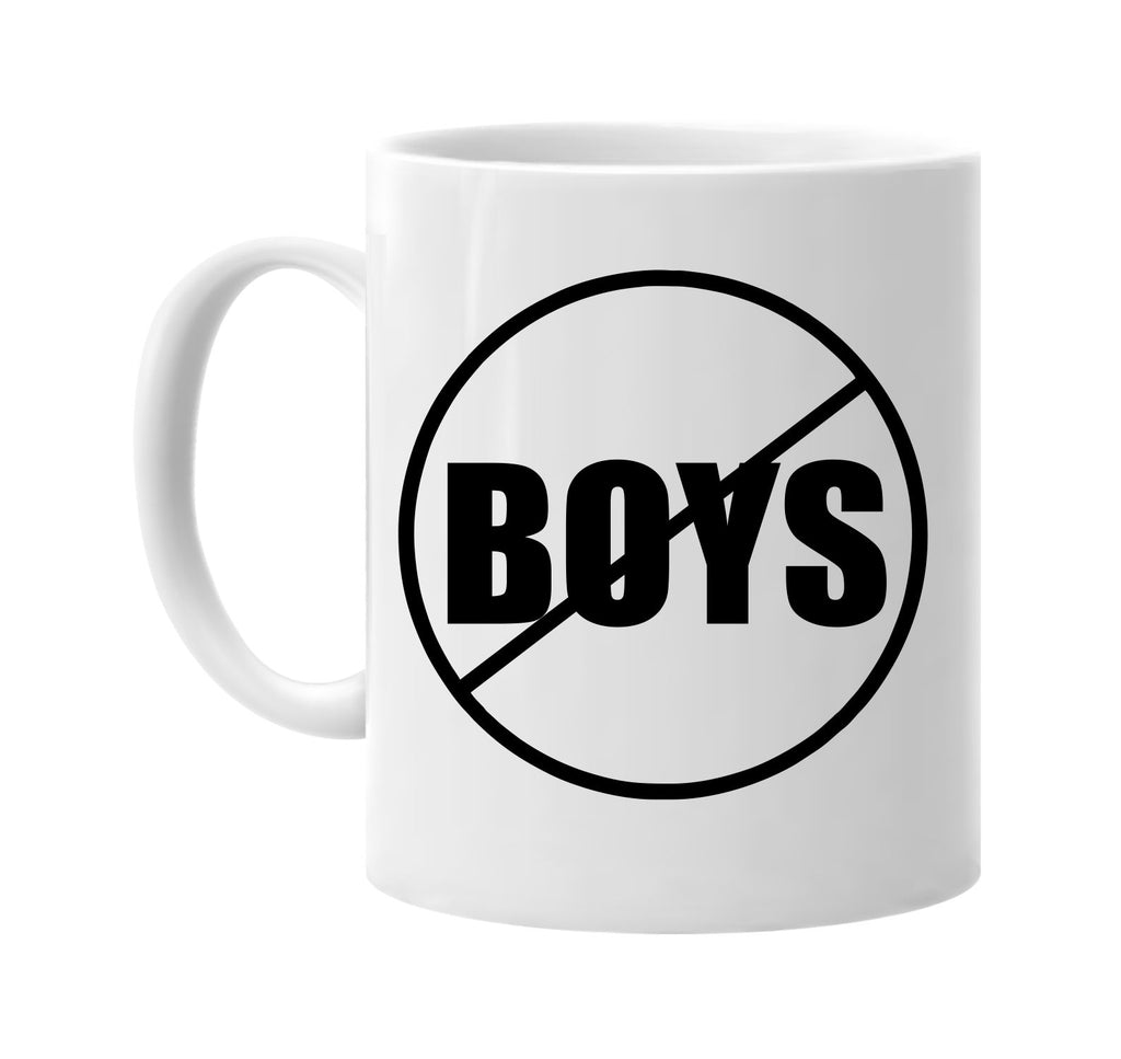 no boys anti-boys signature outlet novelty coffee cup mug graphic gift ideas gifts for the family mom dad