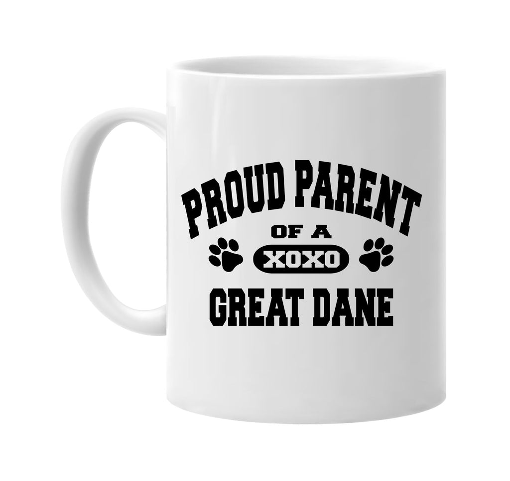 proud parent of a great dane signature outlet novelty coffee cup mug graphic gift ideas gifts for the family mom dad