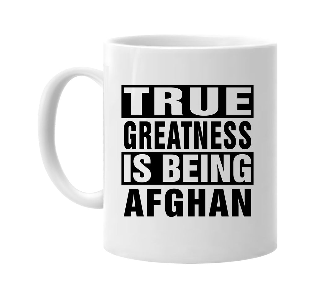 true greatness is being afghan signature outlet novelty coffee cup mug graphic gift ideas gifts for the family mom dad