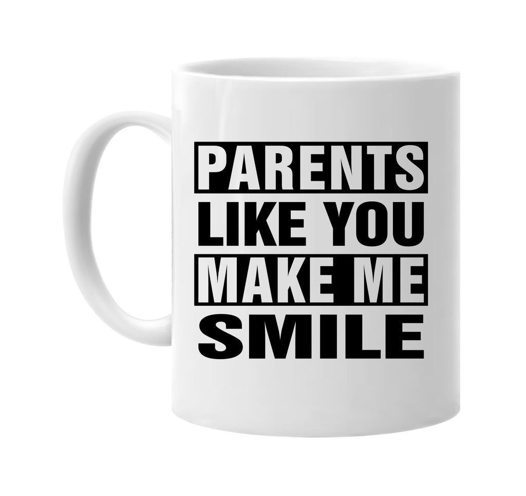 parents like you make me smile signature outlet novelty coffee cup mug graphic gift ideas gifts for the family mom dad