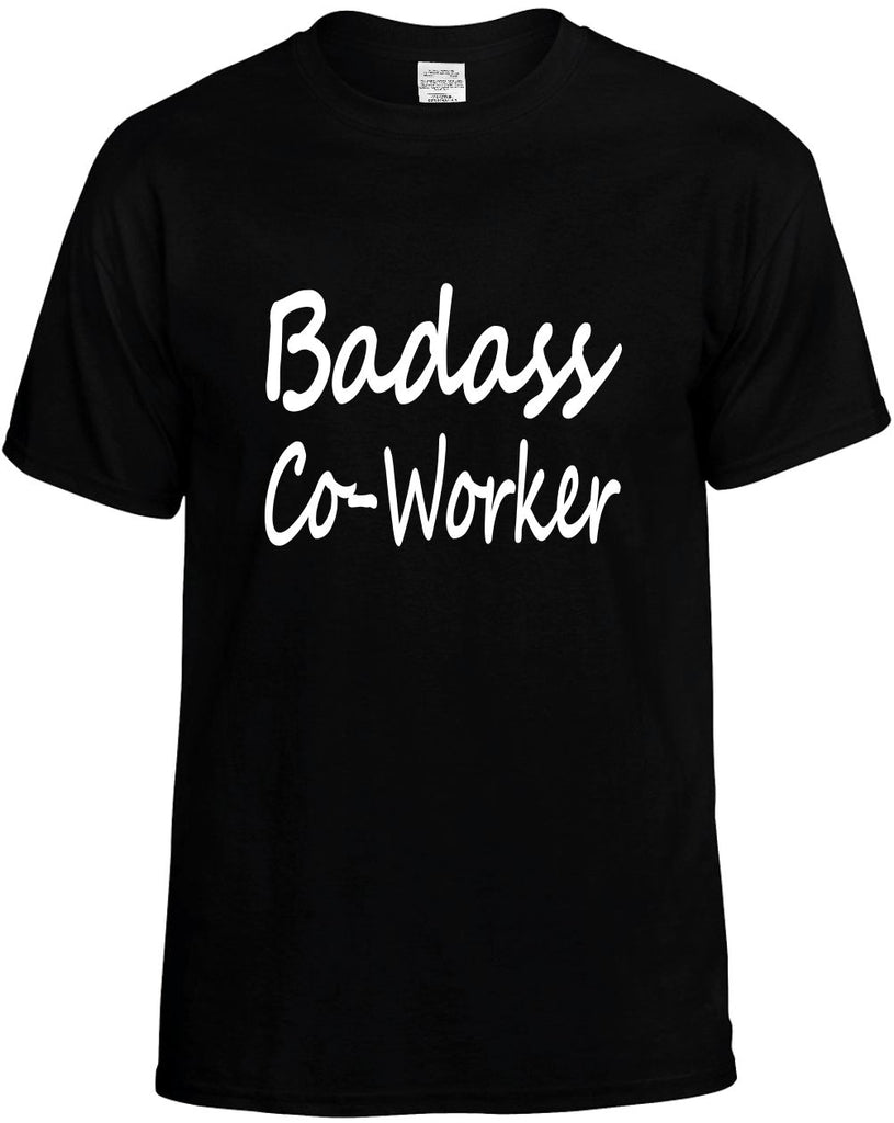 badass co-worker family humor mens funny t-shirt black